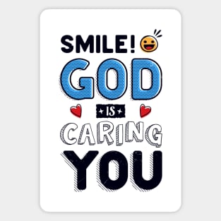 Smile! God is caring YOU! Magnet